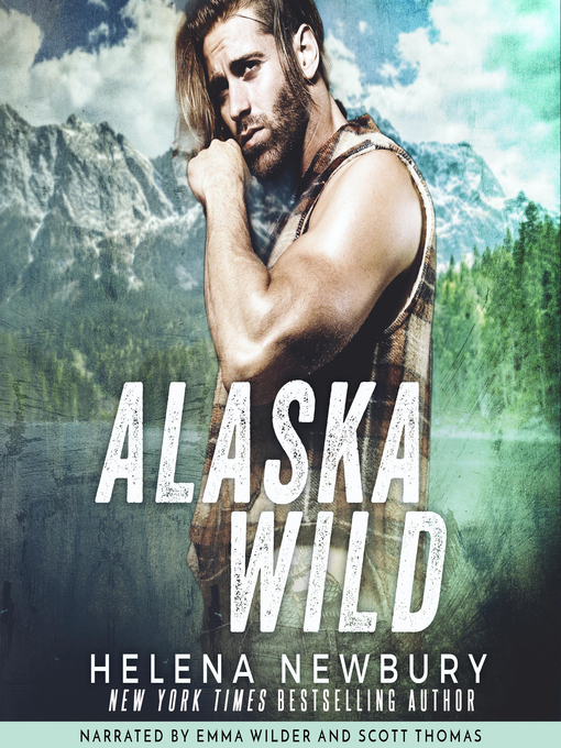 Title details for Alaska Wild by Helena Newbury - Available